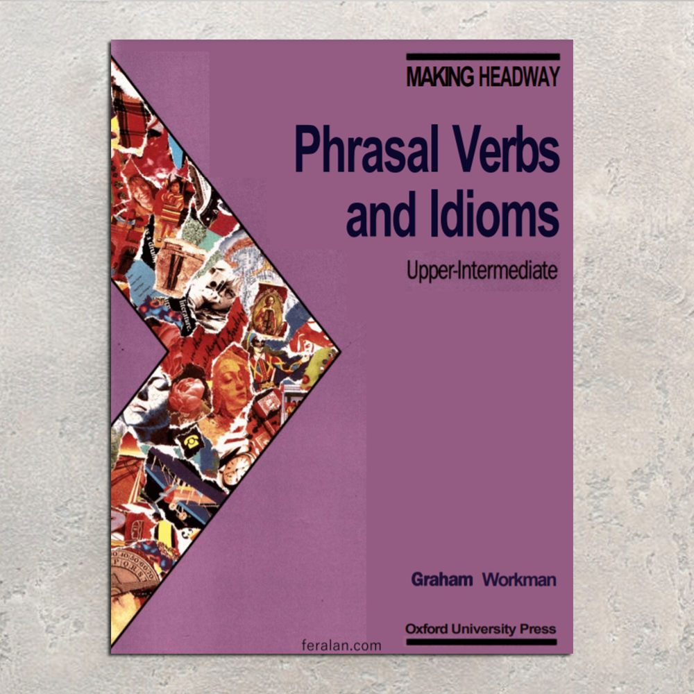 کتاب Making Headway Phrasal Verbs and Idioms