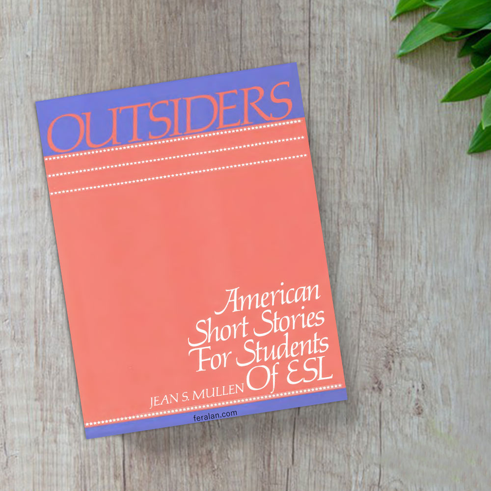 کتاب Outsiders American Short Stories for students of ESL