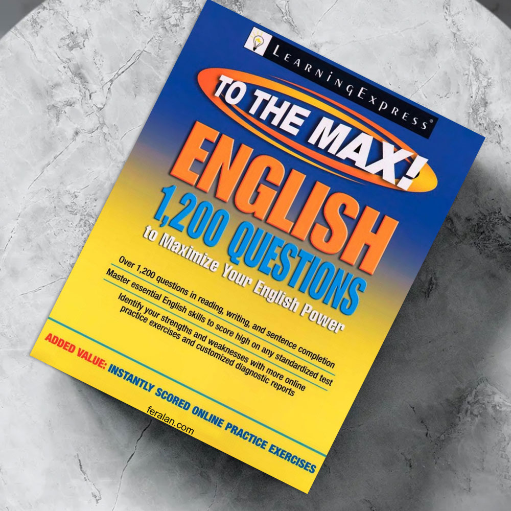 کتاب English to the Max 1200 Questions That Will Maximize Your English
