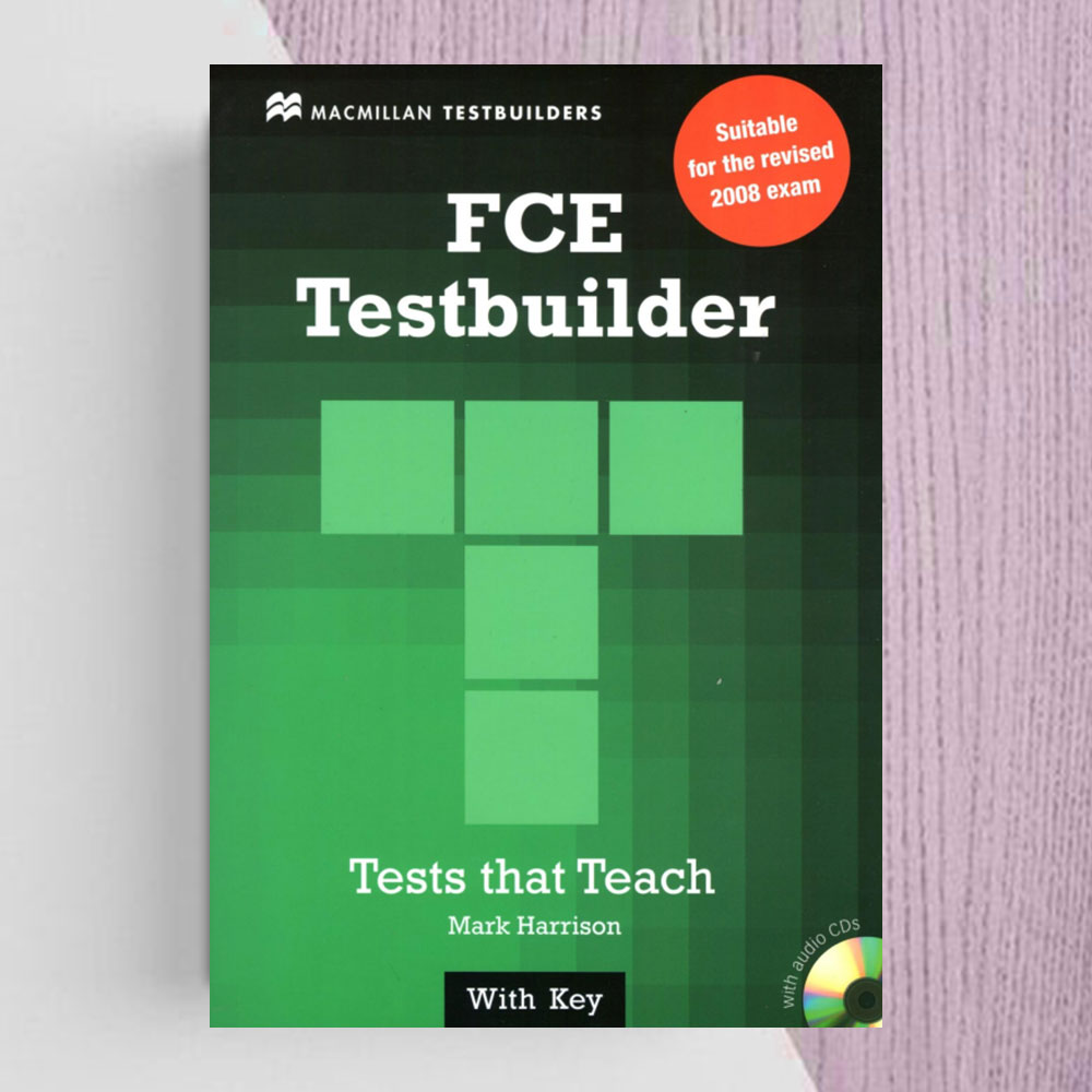 کتاب FCE Testbuilder for the Revised 2008 Exam