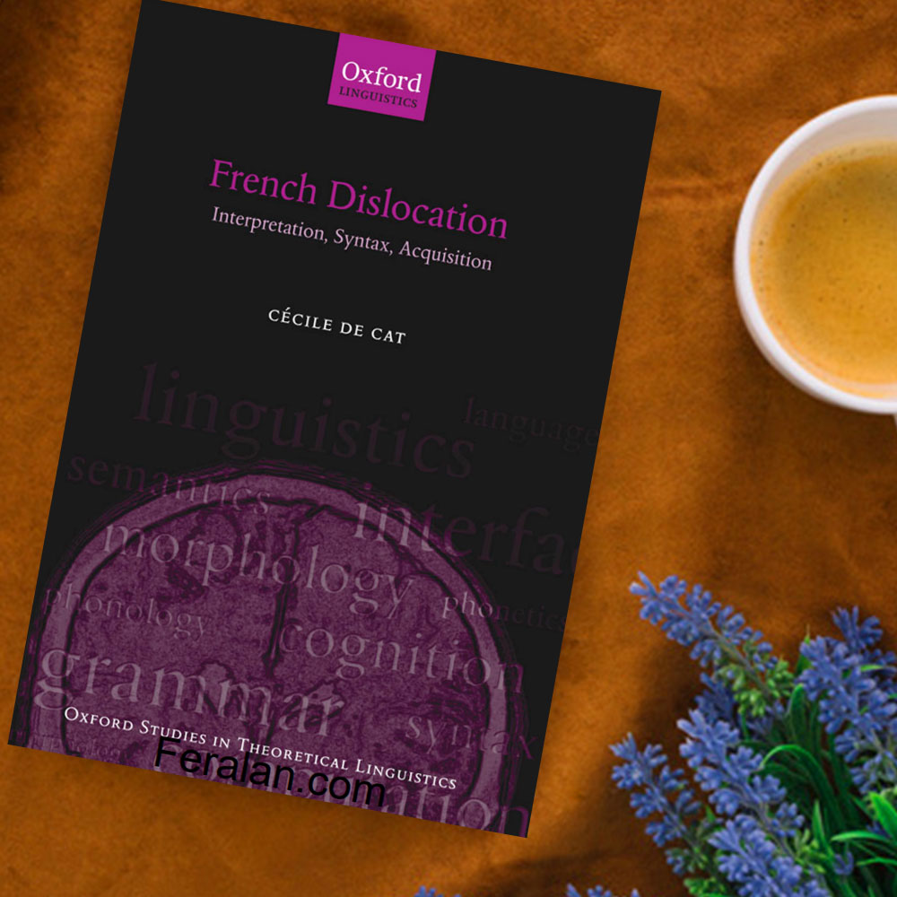 کتاب French Dislocation Interpretation Syntax, Acquisition Oxford Studies
