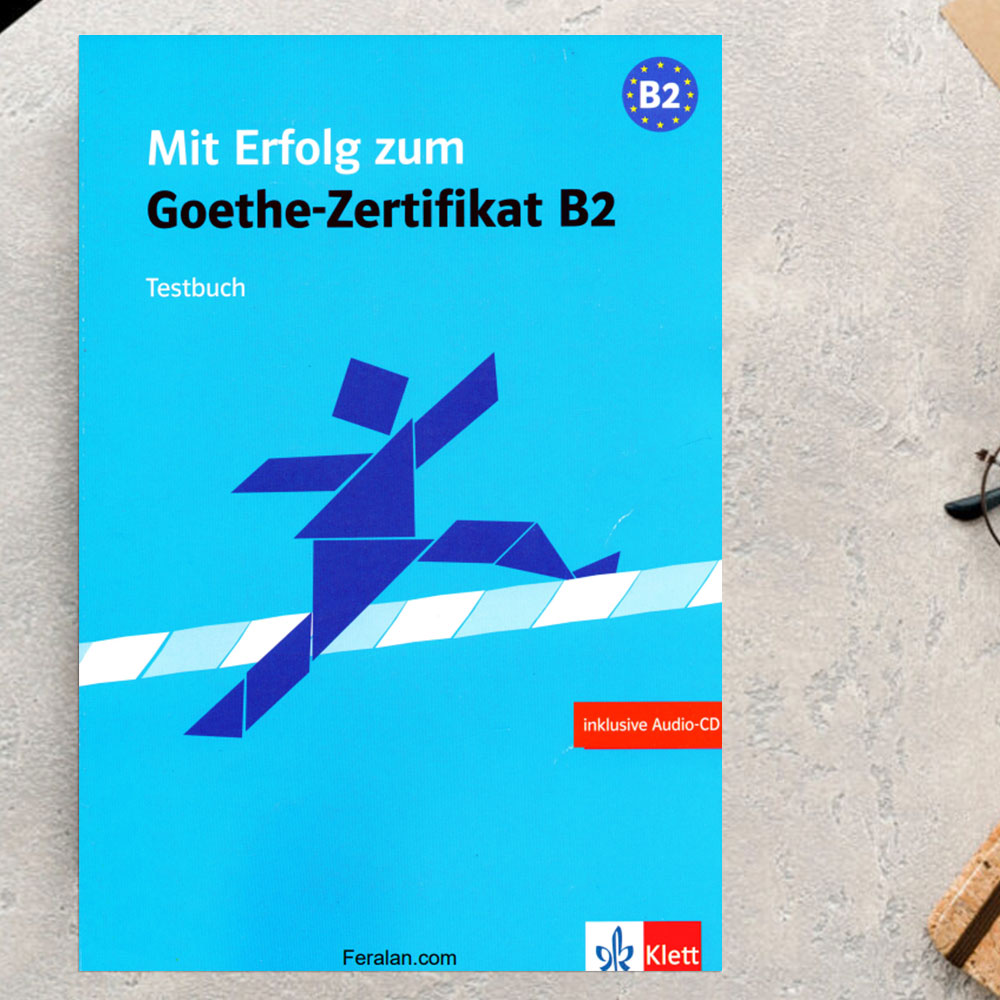 کتاب Mit Erfolg zum Goethe Zertifikat B2 Testbuch