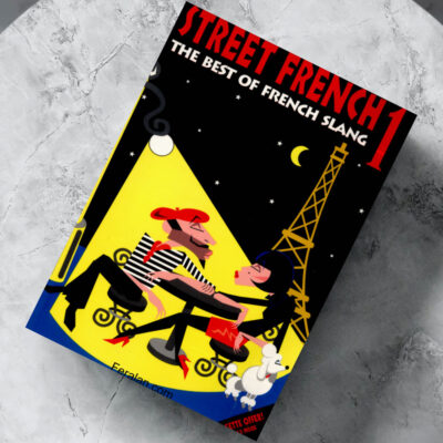 کتاب Street French The Best of French Slang