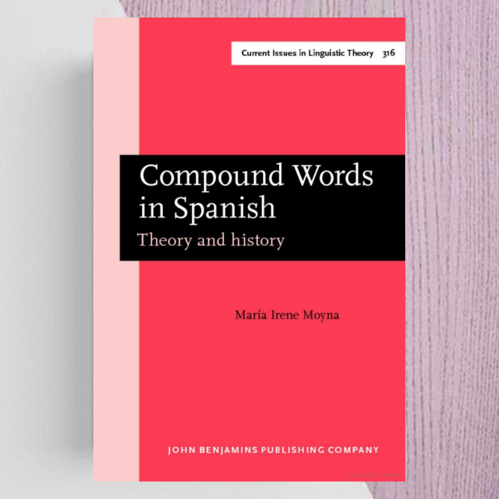 کتاب Compound Words in Spanish Theory and History
