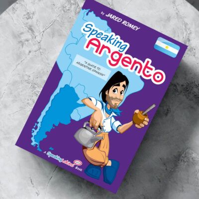 کتاب Speaking Argento A Guide to Spanish from Argentina