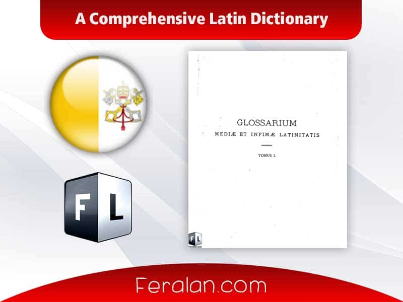 A Comprehensive Latin Dictionary