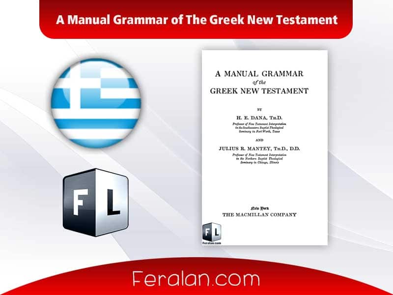 A Manual Grammar of The Greek New Testament