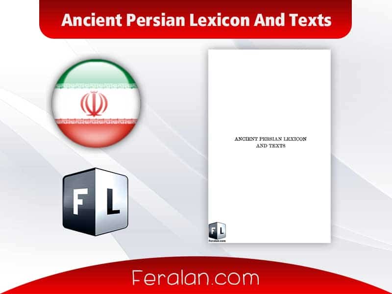 Ancient Persian Lexicon And Texts