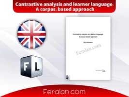 دانلود رایگان کتاب Contrastive Analysis and Learner Language: A Corpus-Based Approach