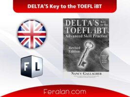 دانلود کتاب DELTA’S Key to the TOEFL iBT | راهنمای کامل آمادگی آزمون تافل (PDF)