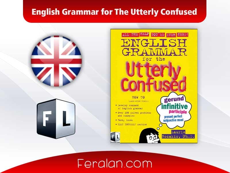 English Grammar for The Utterly Confused
