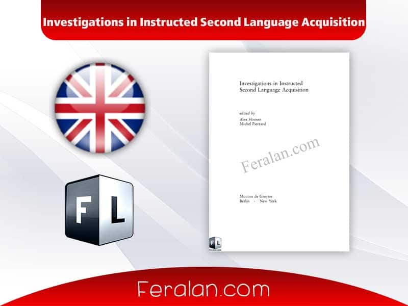 Investigations in Instructed Second Language Acquisition