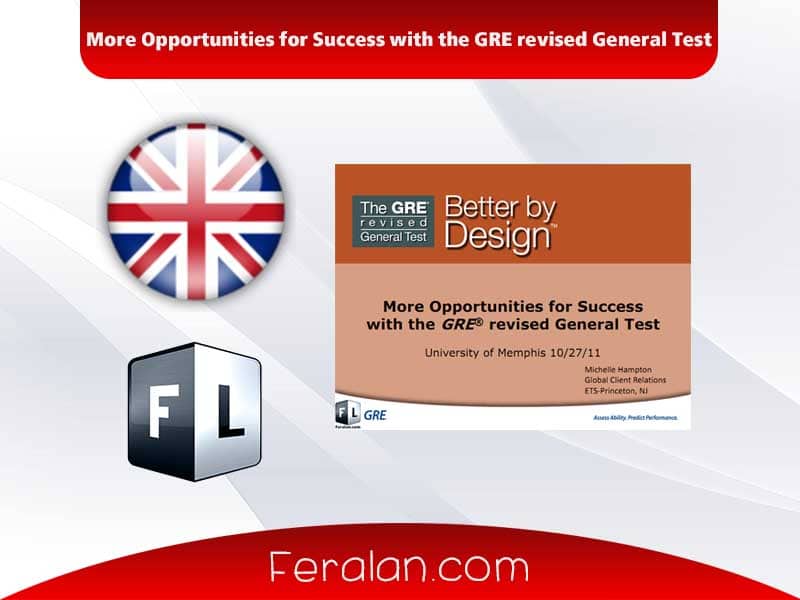 More Opportunities for Success with the GRE revised General Test